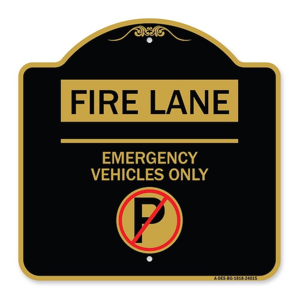 Signmission Fire Lane Emergency Vehicles W/ No Parking, Black & Gold Aluminum Sign, 18" x 18", BG-1818-24015 A-DES-BG-1818-24015 - main